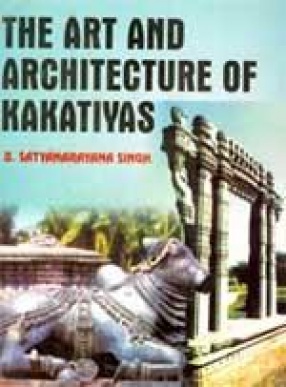 The Art and Architecture of the Kakatiyas