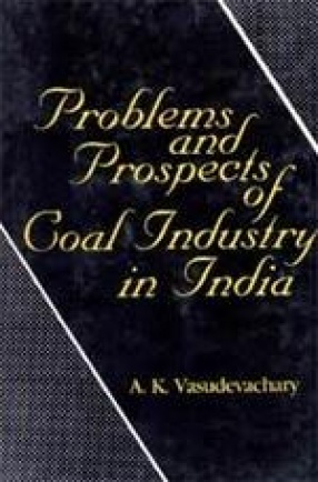 Problems and Prospects of Coal Industry in India: A Case Study