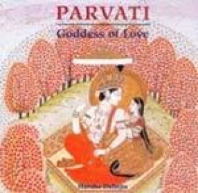 Parvati: Goddess of Love