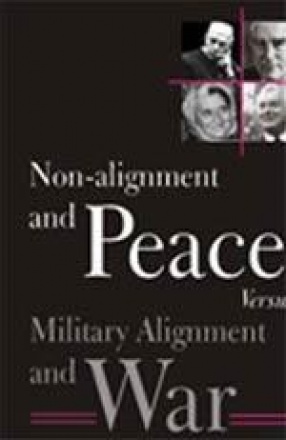 Non-alignment and Peace Versus Military Alignment and War