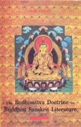 The Bodhisattva Doctrine in Buddhist Sanskrit Literature