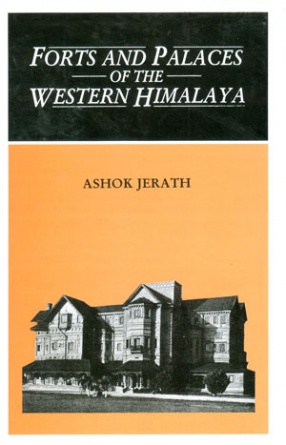 Forts and Palaces of the Western Himalaya