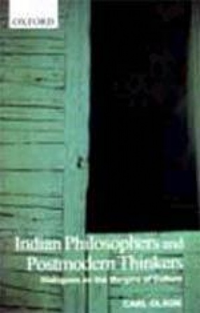 Indian Philosophers and Postmodern Thinkers: Dialogues on the Margins of Culture