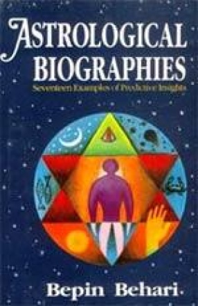 Astrological Biographies: Seventeen Examples of Predictive Insights