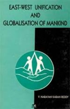 East-West Unification and Globalisation of Mankind