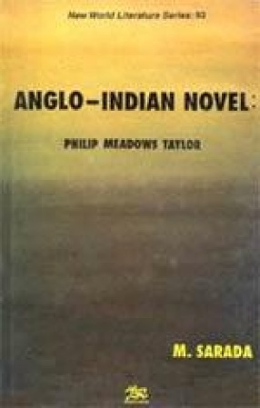 Anglo-Indian Novel: Philop Meadows Taylor