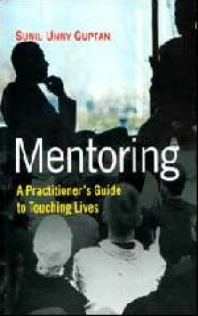 Mentoring: A Practitioner's Guide to Touching Lives