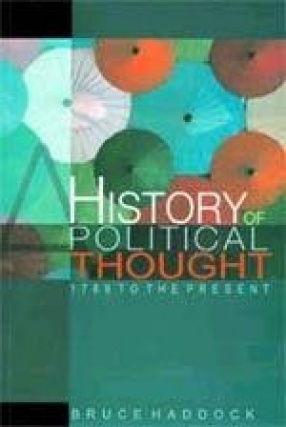 A History of Political Thought: 1789 to the Present