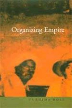 Organizing Empire: Individualism, Collective Agency, and India