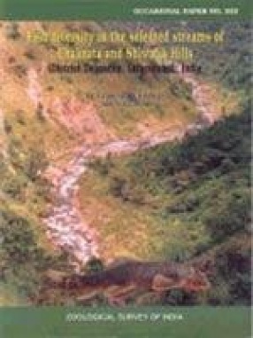 Fish Diversity in the Selected Streams of Chakrata and Shiwalik Hills, (District: Dehra Dun, Uttaranchal), India