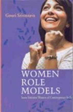 Women Role Models: Some Eminent Women of Contemporary India