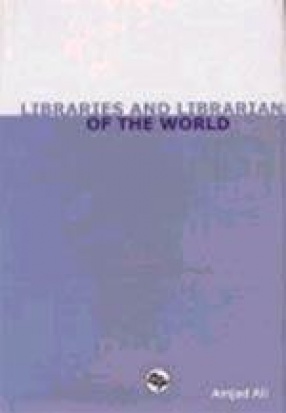 Libraries and Librarians of the World