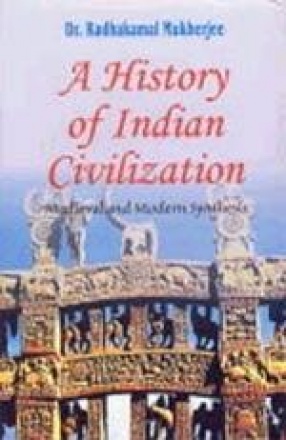 A History of Indian Civilization: Medieval and Modern Synthesis (Volume II)