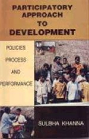 Participatory Approach to Development: Policies, Process and Performance