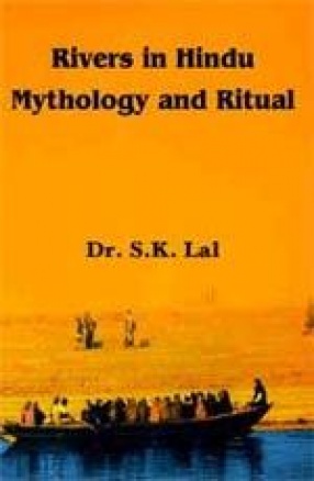 Rivers in Hindu Mythology and Ritual