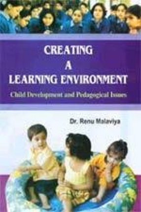 Creating a Learning Environment: Child Development and Pedagogical Issues