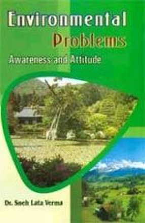 Environmental Problems: Awareness and Attitude