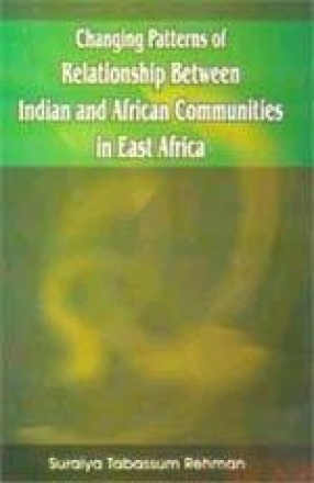 Changing Patterns of Relationship between Indian and African Communities in East Africa