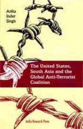 The United States, South Asia and the Global Anti-Terrorist Coalition