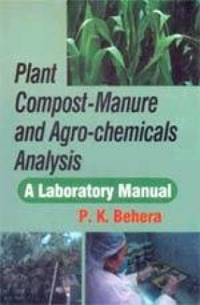 Plant Compost-Manure and Agro-Chemicals Analysis (In 2 Volumes)