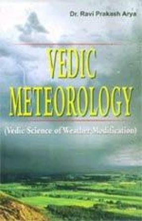 Vedic Meteorology: Vedic Science of Weather Modification