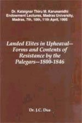 Landed Elites in Upheaval: Forms and Contents of Resistance by the Palegars (1800-1846)