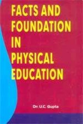 Facts & Foundation in Physical Education