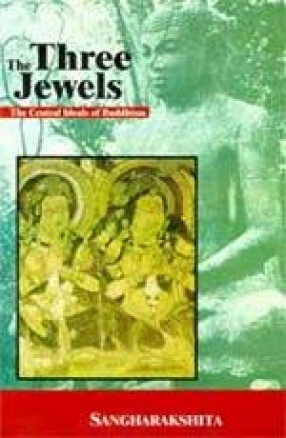 The Three Jewels: The Central Ideas of Buddhism