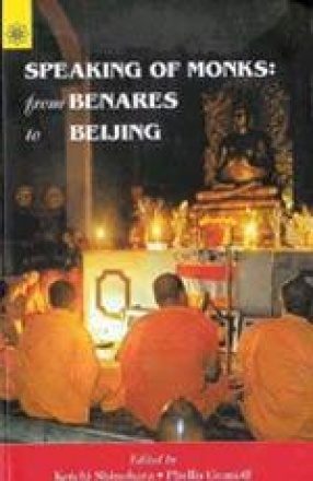 Speaking of Monks: From Benares to Beijing