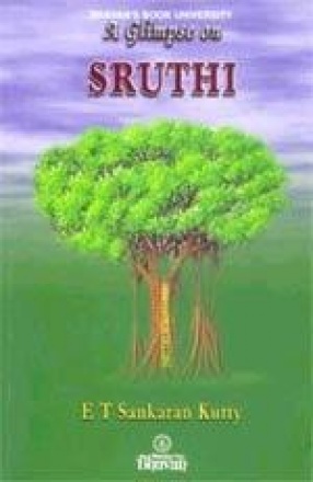 A Glimpse on Sruthi: Vedas and Upanishads