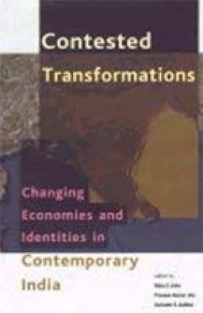 Contested Transformations: Changing Economies and Identities in Contemporary India