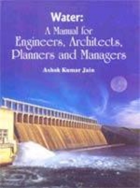 Water: A Manual for Engineers, Architects, Planners and Managers
