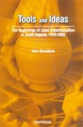 Tools and Ideas: The Beginnings of Local Industrialization in South Gujarat, 1970-2000