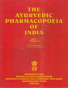 The Ayurvedic Pharmacopoeia of India (Volume V, Part I)