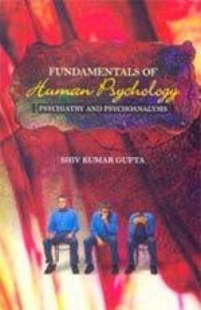Fundamentals of Human Psychology: Psychiatry and Psychoanalysis