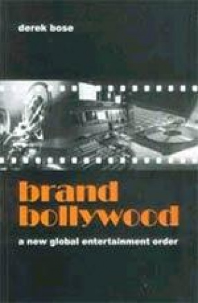 Brand Bollywood: A New Global Entertainment Order