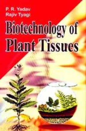 Biotechnology of Plant Tissues