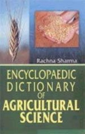 Encyclopaedic Dictionary of Agricultural Science (In 3 Volumes)