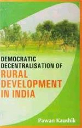 Democratic Decentralisation of Rural Development in India