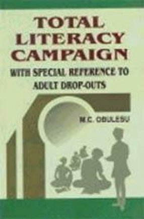 Total Literacy Campaign: With Special Reference to Adult Drop-Outs