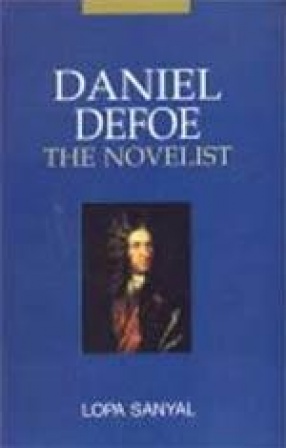 Daniel Defoe: The Novelist