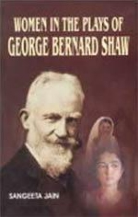 Women in the Plays of George Bernard Shaw