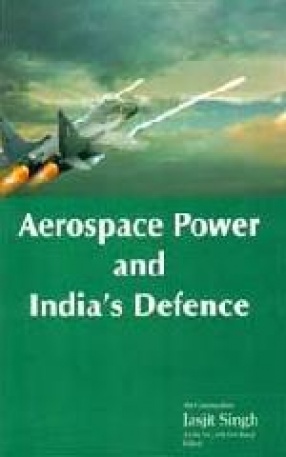 Aerospace Power and India's Defence