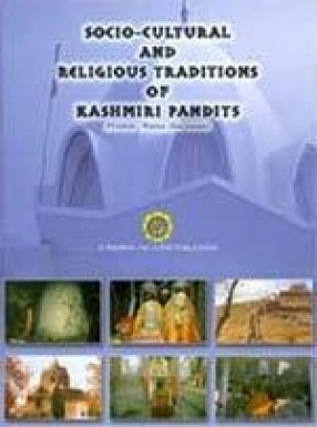 Socio-Cultural and Religious Traditions of Kashmiri Pandits