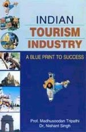 Indian Tourism Industry: A Blueprint to Success