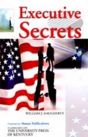 Executive Secrets: Covert Action and the Presidency