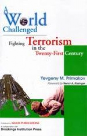 A World Challenged: Fighting Terrorism in the Twenty-First Century