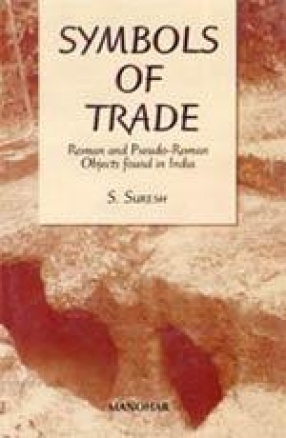 Symbols of Trade: Roman and Pseudo-Roman Objects Found in India