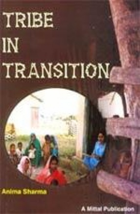 Tribe in Transition: A Study of Thakur Gonds