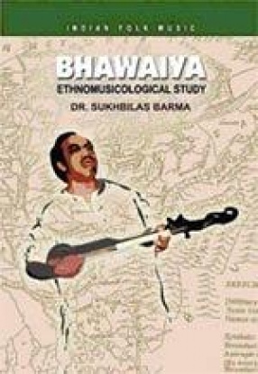 Bhawaiya: Ethnomusicological Study